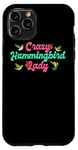 iPhone 11 Pro Funny Crazy Hummingbird Lady Humming Bird Watching Birds Case