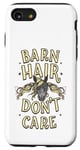 Coque pour iPhone SE (2020) / 7 / 8 Barn Hair Don't Care Cadeau amusant pour amoureux des chevaux