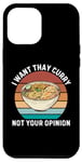 Coque pour iPhone 12 Pro Max Rétro Je veux du curry thaï Pas votre avis Curry thaïlandais vintage
