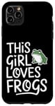 Coque pour iPhone 11 Pro Max Cette fille aime les grenouilles, les amoureux des grenouilles mignonnes et le plaisir des animaux