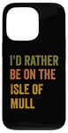 Coque pour iPhone 13 Pro Texte rétro « I'd Rather Be On The Isle of Mull »