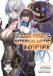 I&#039;m the Heroic Knight of an Intergalactic Empire! (Light Novel) Vol. 2