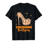 Crushing Bullying | School | Teacher | Anti Bullying T-Shirt