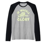 18 Wheels of Glory Semi Truck Raglan Baseball Tee