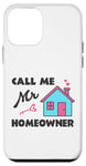 iPhone 12 mini Call Me Mr. Homeowner Funny New Homeowner Pride Case