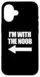 Coque pour iPhone 16 I'm With The Noob Arrow Left Jeux vidéo Gamer Noob