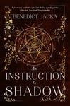 An Instruction in Shadow - A magical urban fantasy from the author of the million-copy-selling Alex Verus novels