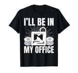 I'll be in My office 3D Printing Men Funny T-Shirt