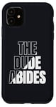 iPhone 11 The Dude Abides Vintage Design For Film Loving Bowler Case