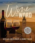 Wine in the Word Bible Study Guide plus Streaming Video  Why God Gave Us the Gift of Wine