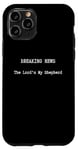 iPhone 11 Pro Christian Bible Quotes The Lord's My Shepherd Case