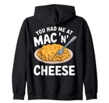 You Had Me at Mac 'n' Cheese Zip Hoodie