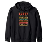 Sorry If I Look Interested - Think About Crossword Funny Zip Hoodie