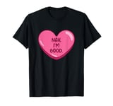 Nah I'm Good Anti Valentines Day T-Shirt