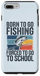 Coque pour iPhone 7 Plus/8 Plus Born To Go Fishing Forced School Kids Humour Fisherman Youth