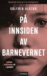 På innsiden av barnevernet