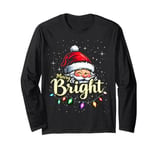 Merry And Bright Christmas Lights Xmas for Men Women Lover Long Sleeve T-Shirt