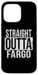 Coque pour iPhone 14 Pro Max DROIT OUTTA FARGO