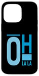 Coque pour iPhone 14 Pro Max Bleu Oh La La Blue Color Graphic