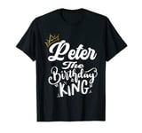 Peter The Birthday King Happy Birthday Shirt Men Boys Teens T-Shirt