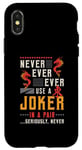 iPhone X/XS Never Ever Ever Use A Joker Gambler Loves Board Game Mahjong Case