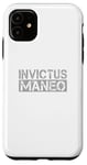 Coque pour iPhone 11 Invictus Maneo - signifiant en latin « I Remain Unvainquished »