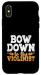 Coque pour iPhone X/XS Bow Down To The Violonist Musicien Violoniste