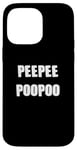 iPhone 14 Pro Max PEEPEEPOOPOO PEEPEE POOPOO PEE PEE POO POO Case