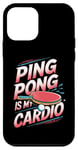 Coque pour iPhone 12 mini Le ping-pong est mon cardio