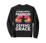 Strike With Passion Defend Grace Arnis Sweatshirt