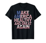 USA flag Make America healthy and great Again Cool USA Flag T-Shirt