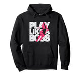 Women Girls Play Like A Boss Basketball Motivation Pullover Hoodie