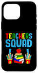 Coque pour iPhone 16 Pro Max Teacher's Squad Teacher Teacher Teacher