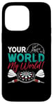 iPhone 14 Pro Max Your World My World Bullseye Darting Dart Tournament Darts Case