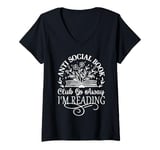 Womens Anti Social Book Club Go Away I'm Reading Funny Bookworm V-Neck T-Shirt