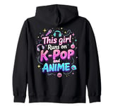 This Girl Runs On K-pop And Anime Cute Fan Zip Hoodie