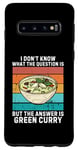 Coque pour Galaxy S10 Rétro I Don't Know The Question Is The Answer Is Green Curry