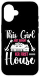 Coque pour iPhone 16 This Girl Just Bought Her First House Proud Girl Homeowner