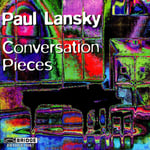 Paul Lansky  Conversation Pieces  CD