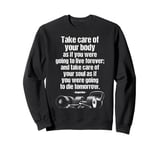 Motivational Gym Quote Care For Body & Soul Fitness Training Sweatshirt