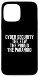 Coque pour iPhone 13 Pro Max Cybersécurité The Few The Proud The Paranoid Funny Techie