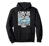 A Tuna a Day Keeps the Doctor Away Unless It’s a Giant Tuna Pullover Hoodie