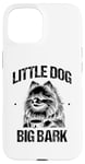 Coque pour iPhone 15 Little Dog Big Bark Poméraniens Chien Poméranien