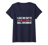 Womens I LIKE BIG BUTTS AND SMALL GOVERNMENT FUNNY TEES V-Neck T-Shirt