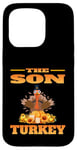 iPhone 15 Pro THE SON TURKEY FUNNY THANKSGIVING HUMOR MATCHING FAMILY Case