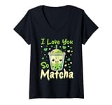 Womens Matcha Green Bubble Tea Latte Boba I Love You So Matcha V-Neck T-Shirt