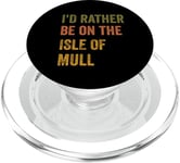 Texte rétro « I'd Rather Be On The Isle of Mull » PopSockets PopGrip pour MagSafe