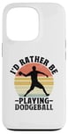 iPhone 13 Pro I'd Rather Be Playing Dodgeball Dodge Ball Game Case