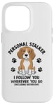 Coque pour iPhone 14 Pro Max Personal Stalker Je te suis où que tu ailles Beagle