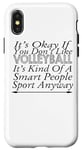 Coque pour iPhone X/XS It's OK If You Don't Like Volleyball - Sports amusants